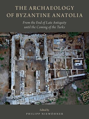 cover image of The Archaeology of Byzantine Anatolia